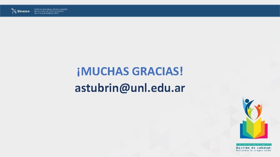 ¡MUCHAS GRACIAS! astubrin@unl. edu. ar 