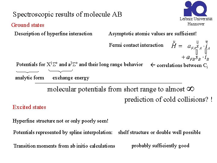 Spectroscopic results of molecule AB Leibniz Universität Hannover Ground states Description of hyperfine interaction