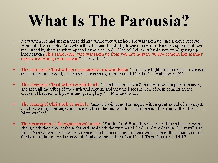 What Is The Parousia? • Now when He had spoken these things, while they