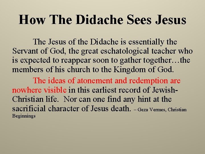 How The Didache Sees Jesus The Jesus of the Didache is essentially the Servant