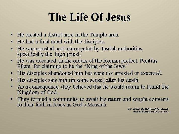 The Life Of Jesus • He created a disturbance in the Temple area. •