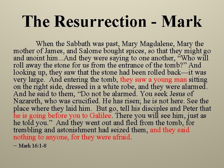 The Resurrection - Mark When the Sabbath was past, Mary Magdalene, Mary the mother