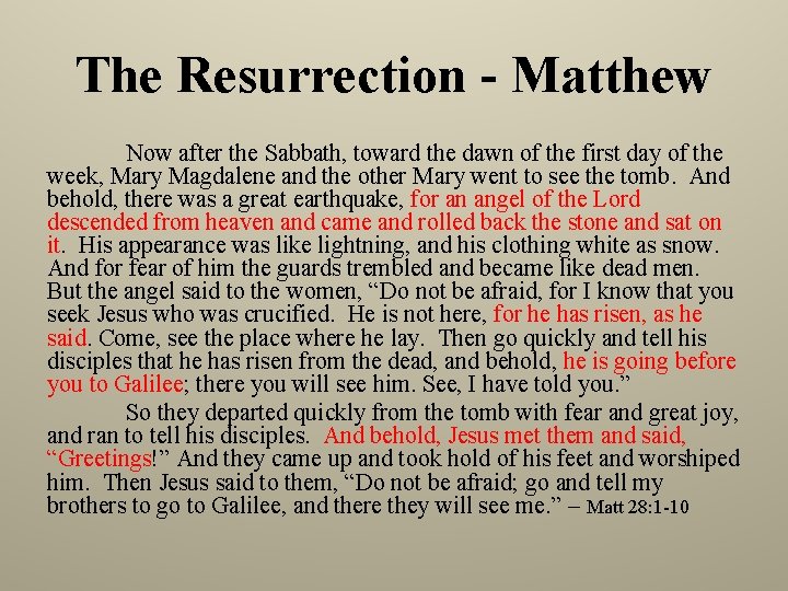 The Resurrection - Matthew Now after the Sabbath, toward the dawn of the first