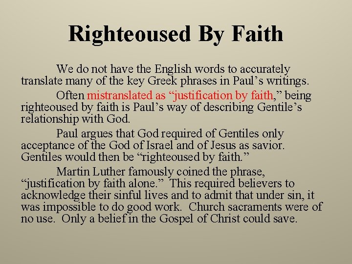 Righteoused By Faith We do not have the English words to accurately translate many