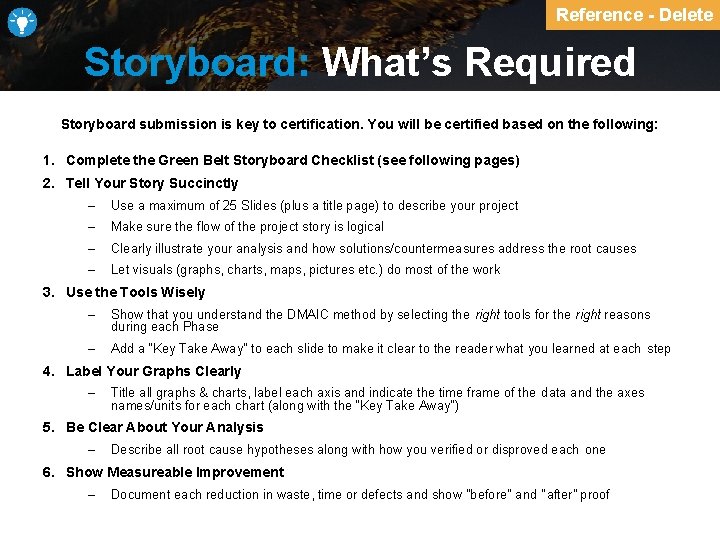 Reference - Delete Storyboard: What’s Required Storyboard submission is key to certification. You will