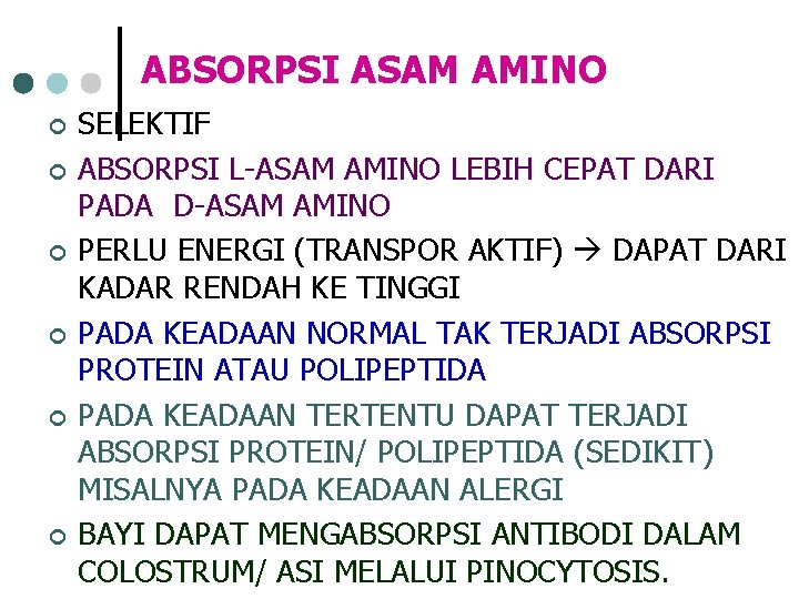 ABSORPSI ASAM AMINO ¢ ¢ ¢ SELEKTIF ABSORPSI L-ASAM AMINO LEBIH CEPAT DARI PADA