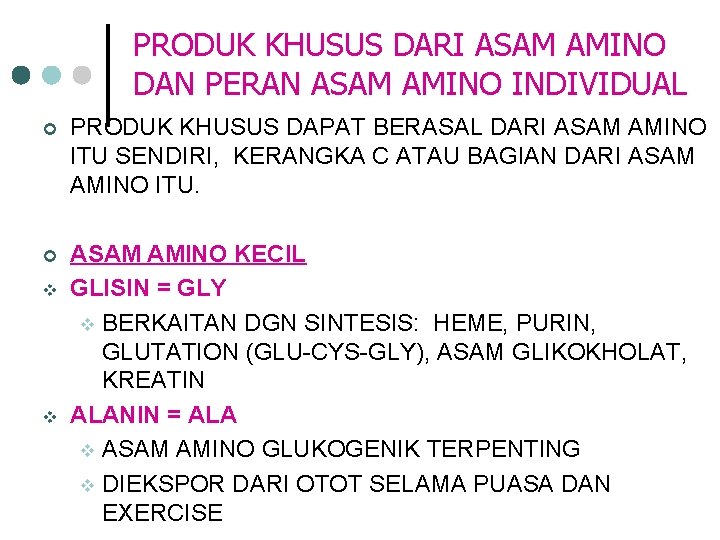 PRODUK KHUSUS DARI ASAM AMINO DAN PERAN ASAM AMINO INDIVIDUAL ¢ PRODUK KHUSUS DAPAT