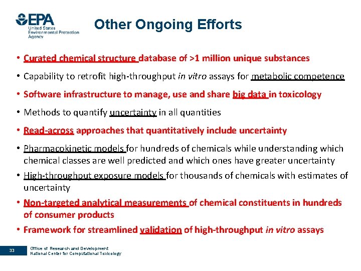 Other Ongoing Efforts • Curated chemical structure database of >1 million unique substances •