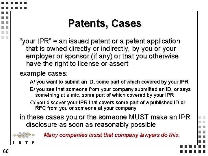Patents, Cases “your IPR” = an issued patent or a patent application that is Patents, Cases “your IPR” = an issued patent or a patent application that is