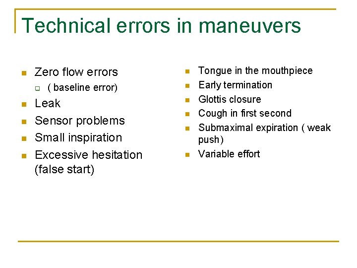 Technical errors in maneuvers n Zero flow errors q n n ( baseline error)