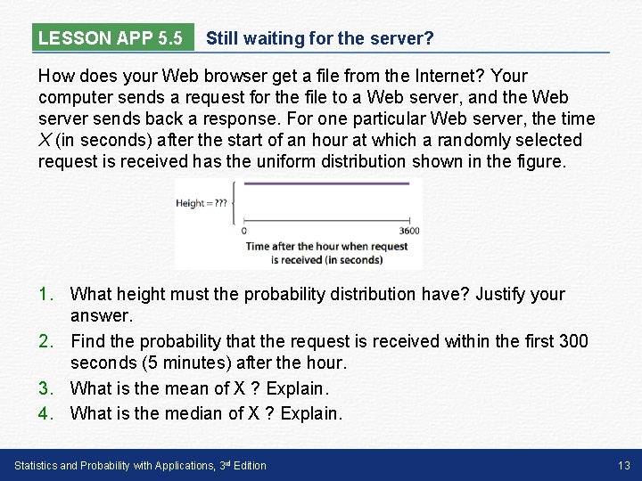 LESSON APP 5. 5 Still waiting for the server? How does your Web browser