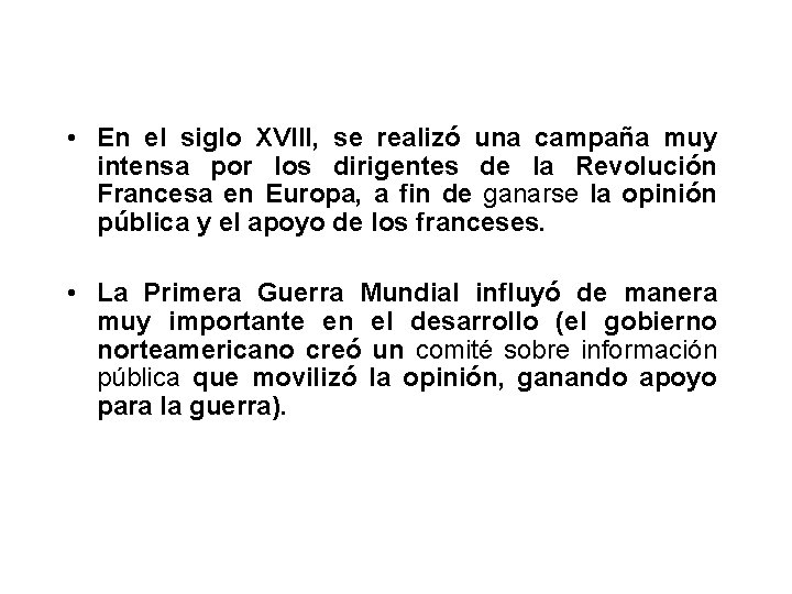  • En el siglo XVIII, se realizó una campaña muy intensa por los