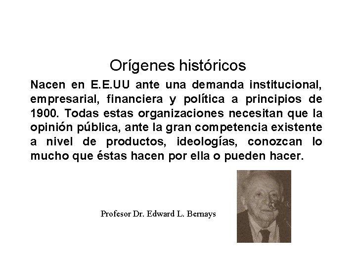 Orígenes históricos Nacen en E. E. UU ante una demanda institucional, empresarial, financiera y