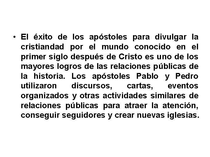  • El éxito de los apóstoles para divulgar la cristiandad por el mundo