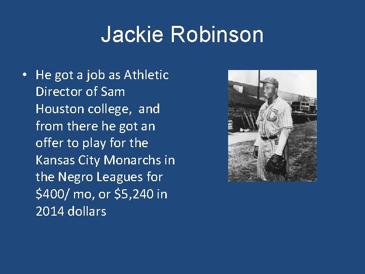 Jackie Robinson • He got a job as Athletic Director of Sam Houston college,