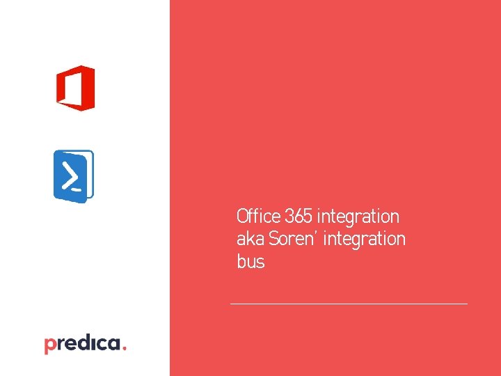 Office 365 integration aka Soren’ integration bus 