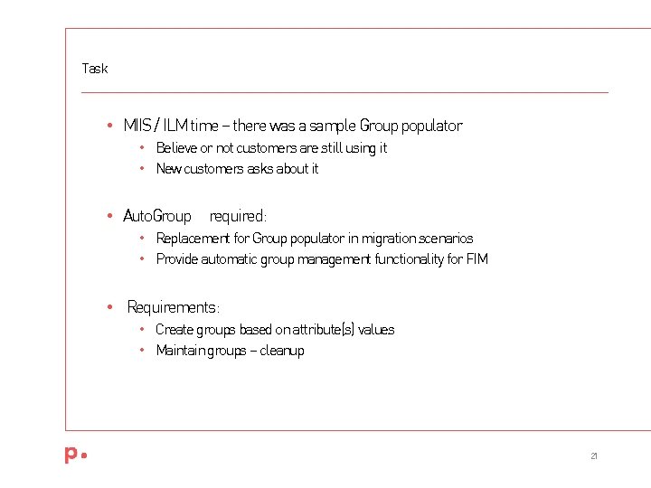 Task • MIIS / ILM time – there was a sample Group populator •