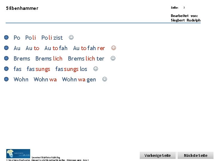 Übungsart: Silbenhammer Seite: 2 Bearbeitet von: Siegbert Rudolph Po Po li zist J Au Übungsart: Silbenhammer Seite: 2 Bearbeitet von: Siegbert Rudolph Po Po li zist J Au