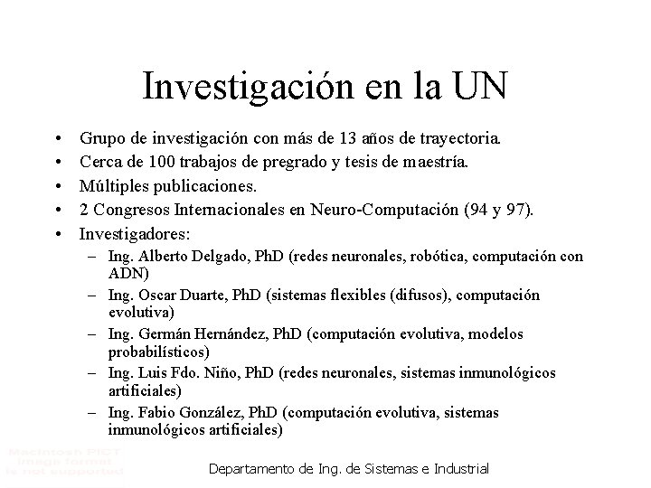 Investigación en la UN • • • Grupo de investigación con más de 13