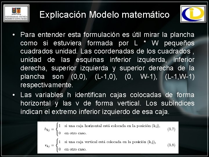 Explicación Modelo matemático • Para entender esta formulación es útil mirar la plancha como