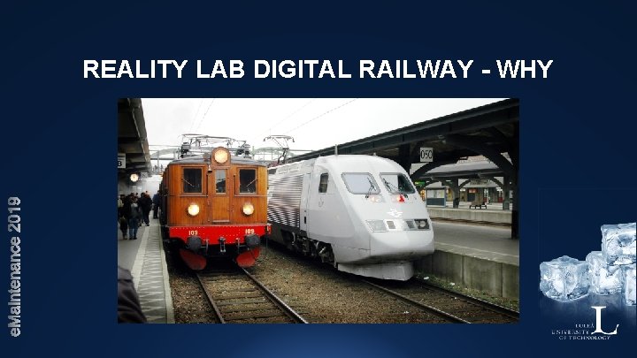 REALITY LAB DIGITAL RAILWAY - WHY 