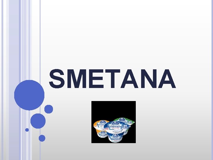 SMETANA 