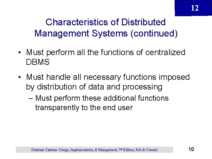 12 Characteristics of Distributed Management Systems (continued) • Must perform all the functions of 12 Characteristics of Distributed Management Systems (continued) • Must perform all the functions of