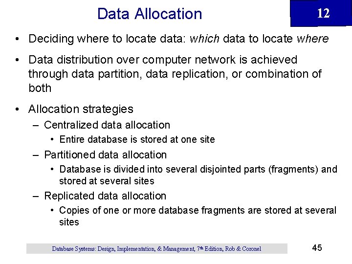 Data Allocation 12 • Deciding where to locate data: which data to locate where Data Allocation 12 • Deciding where to locate data: which data to locate where