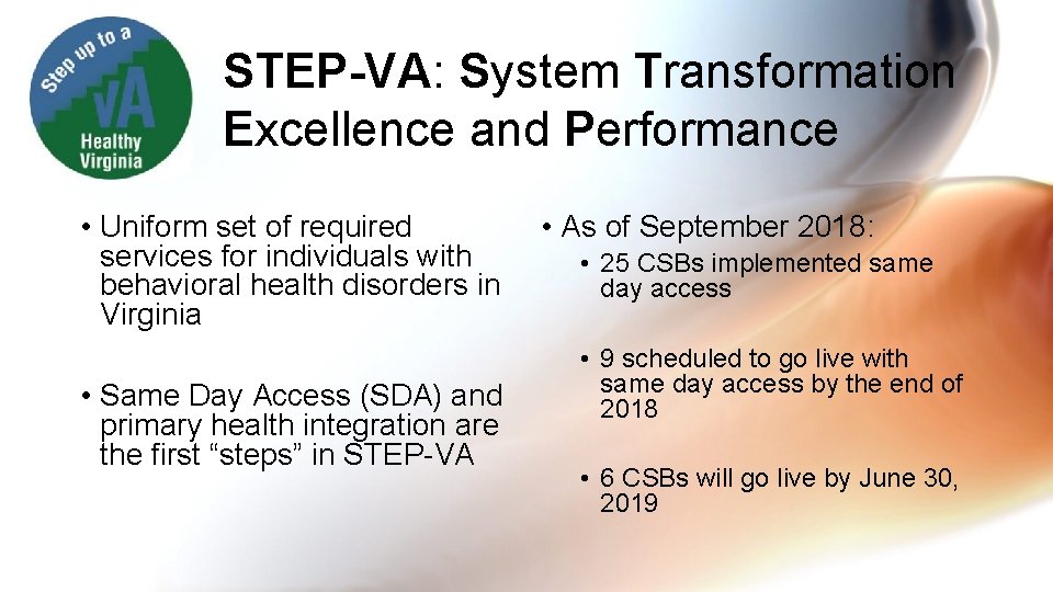 STEP-VA: System Transformation Excellence and Performance • Uniform set of required services for individuals