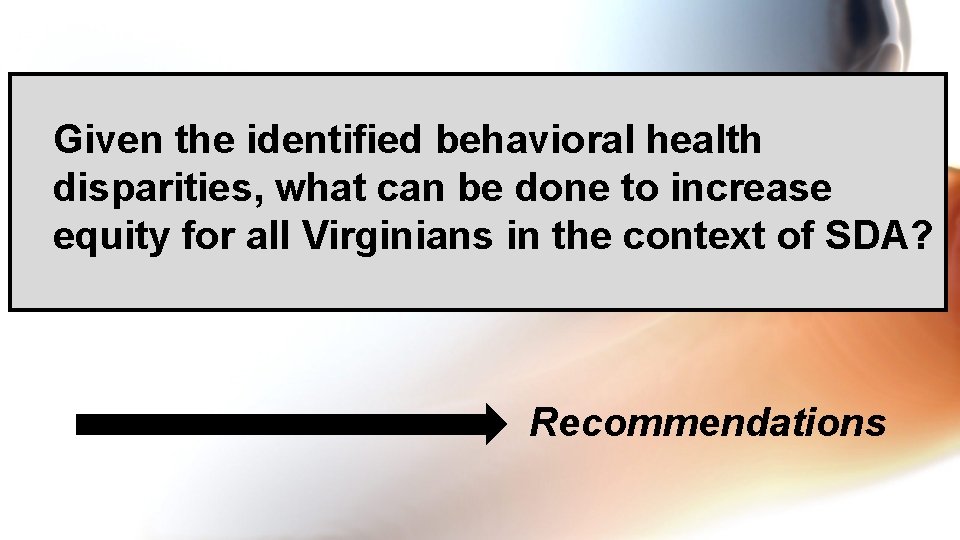 Given the identified behavioral health disparities, what can be done to increase equity for