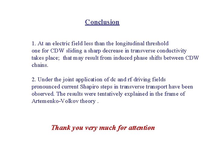 Conclusion 1. At an electric field less than the longitudinal threshold one for CDW