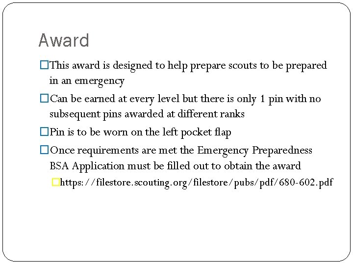 Award �This award is designed to help prepare scouts to be prepared in an