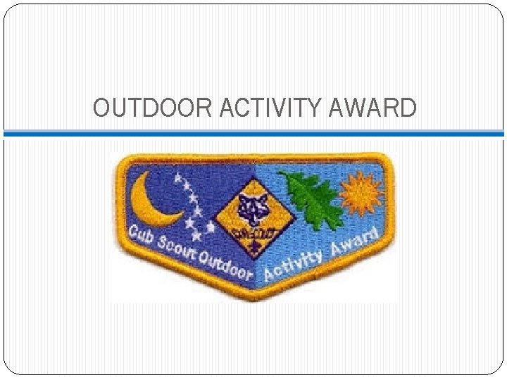 OUTDOOR ACTIVITY AWARD 
