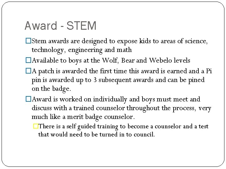 Award - STEM �Stem awards are designed to expose kids to areas of science,