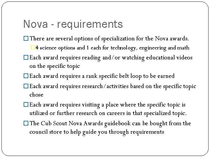 Nova - requirements � There are several options of specialization for the Nova awards.