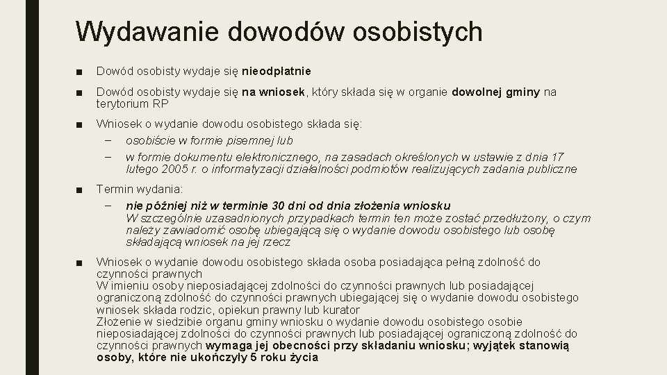 Wydawanie dowodów osobistych ■ Dowód osobisty wydaje się nieodpłatnie ■ Dowód osobisty wydaje się