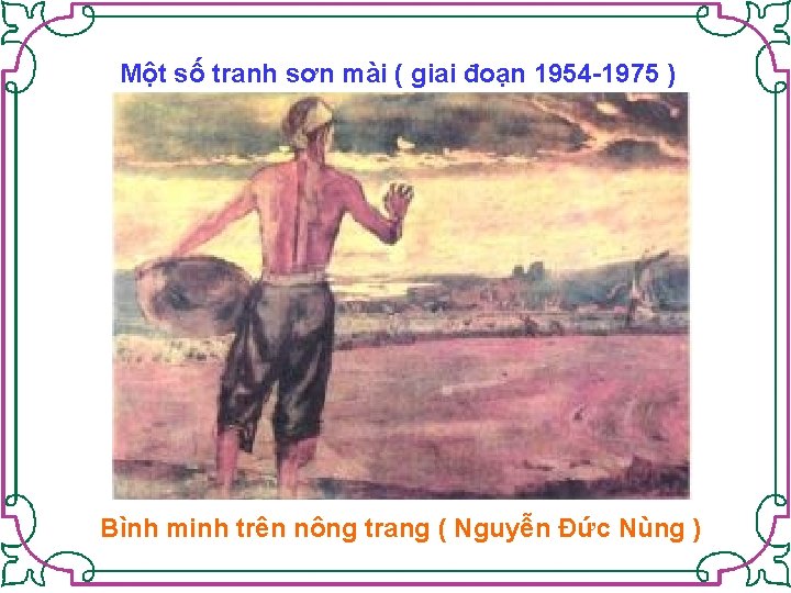 Một số tranh sơn mài ( giai đoạn 1954 -1975 ) Bình minh trên