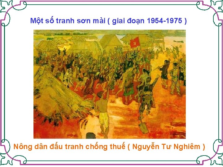 Một số tranh sơn mài ( giai đoạn 1954 -1975 ) Nông dân đấu
