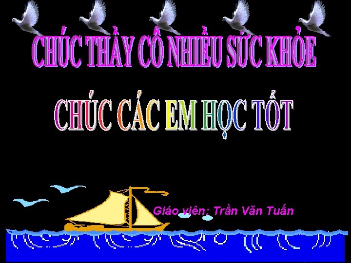 Giáo viên: Trần Văn Tuấn 