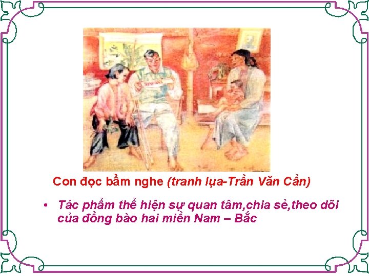 Con đọc bầm nghe (tranh lụa-Trần Văn Cẩn) • Tác phẩm thể hiện sự