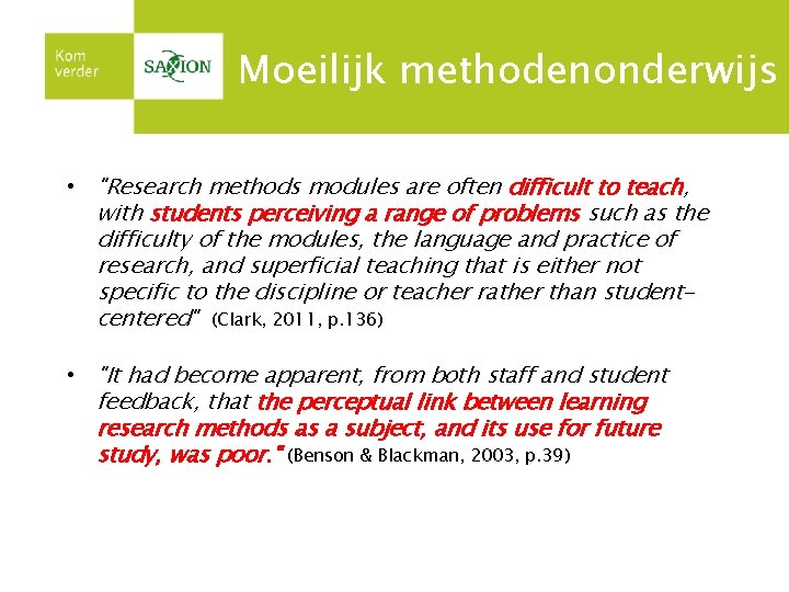 Moeilijk methodenonderwijs • "Research methods modules are often difficult to teach, with students perceiving