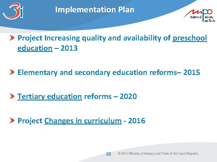 Implementation Plan Project Increasing quality and availability of preschool education – 2013 Elementary and