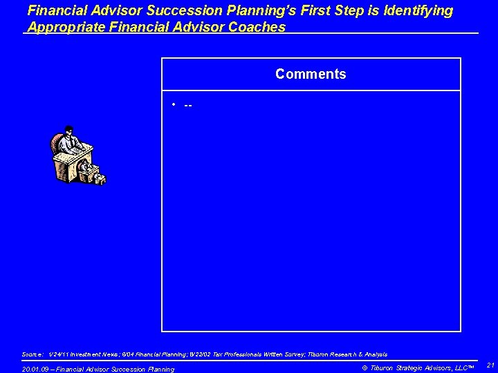 Financial Advisor Succession Planning’s First Step is Identifying Appropriate Financial Advisor Coaches Comments •