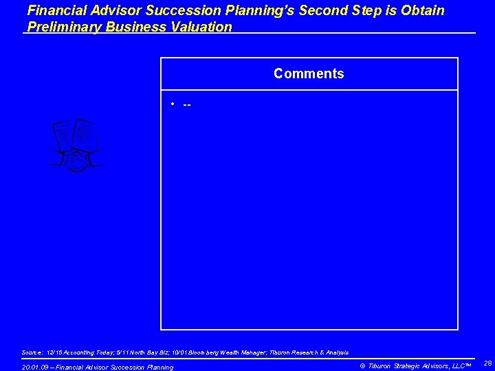 Financial Advisor Succession Planning’s Second Step is Obtain Preliminary Business Valuation Comments • --