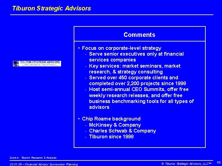 Tiburon Strategic Advisors Comments • Focus on corporate-level strategy - Serve senior executives only