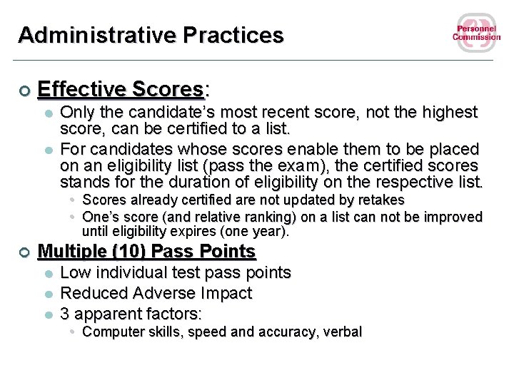 Administrative Practices ¢ Effective Scores: l l Only the candidate’s most recent score, not