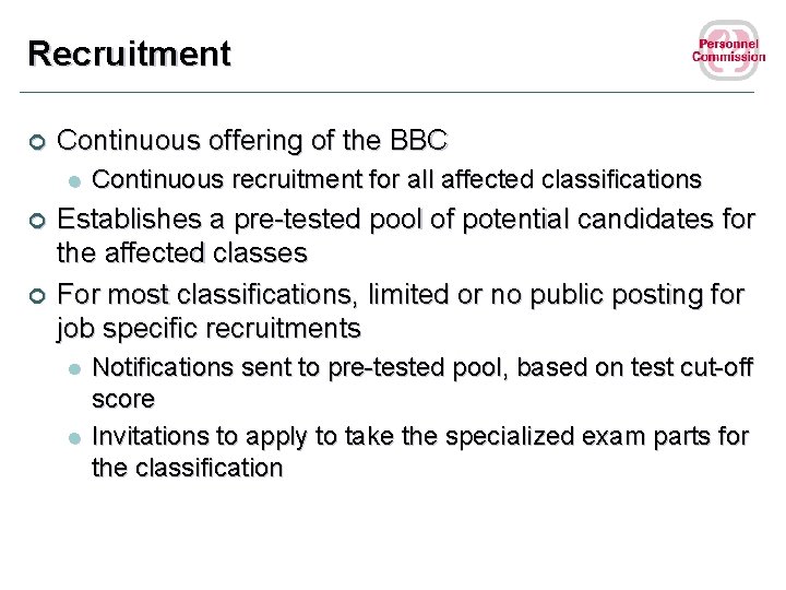 Recruitment ¢ Continuous offering of the BBC l ¢ ¢ Continuous recruitment for all