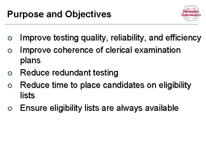 Purpose and Objectives ¢ ¢ ¢ Improve testing quality, reliability, and efficiency Improve coherence