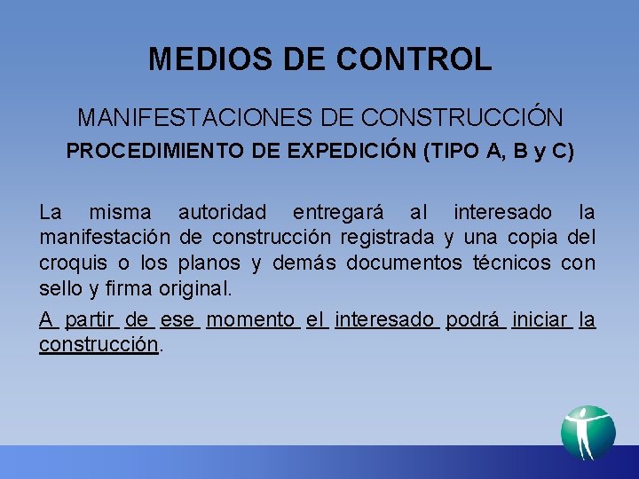 MEDIOS DE CONTROL MANIFESTACIONES DE CONSTRUCCIÓN PROCEDIMIENTO DE EXPEDICIÓN (TIPO A, B y C)