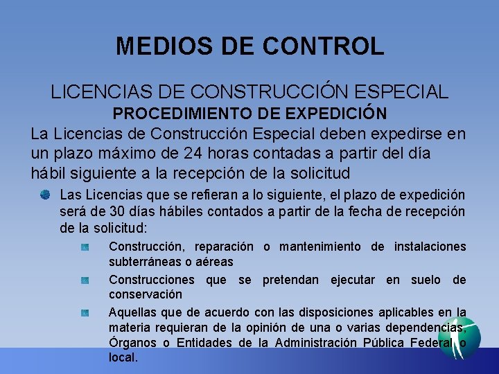 MEDIOS DE CONTROL LICENCIAS DE CONSTRUCCIÓN ESPECIAL PROCEDIMIENTO DE EXPEDICIÓN La Licencias de Construcción